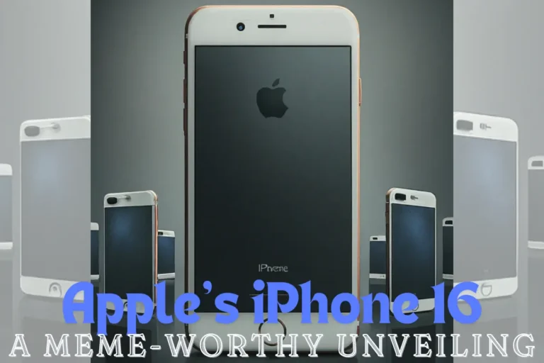 Apple’s iPhone 16: A Meme-Worthy Unveiling